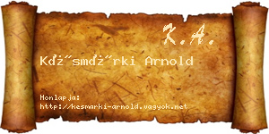 Késmárki Arnold névjegykártya