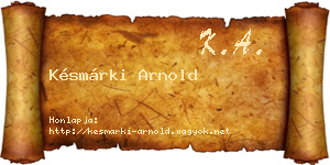 Késmárki Arnold névjegykártya